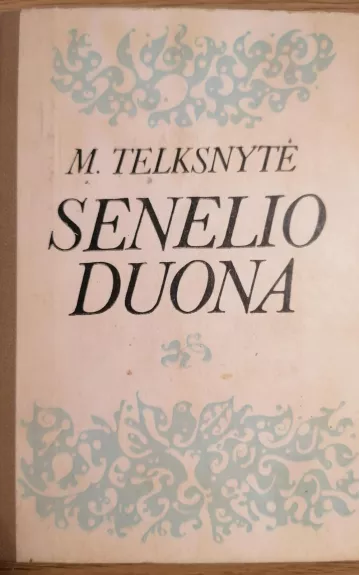 SENELIO DUONA - Milda Telksnytė, knyga 1