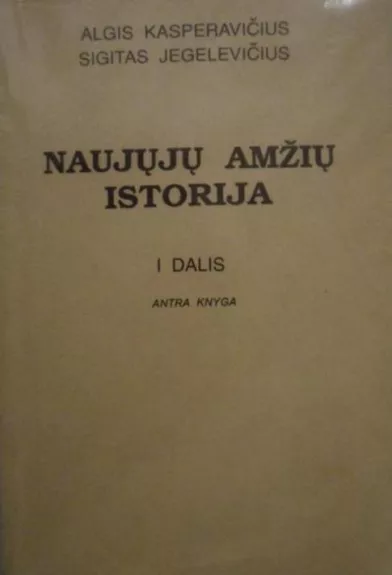 Naujųjų amžių istorija - Algis Kasperavičius, knyga