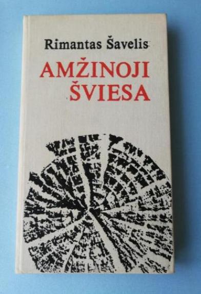 Amžinoji šviesa - Rimantas Šavelis, knyga