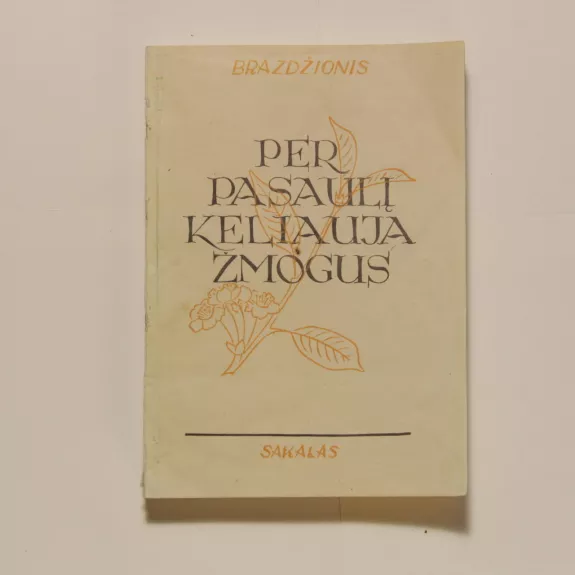 Per pasaulį keliauja žmogus