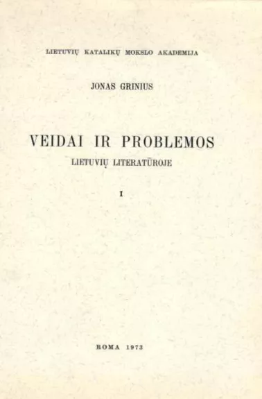 Veidai ir problemos lietuvių literatūroje, t. I-II - Jonas Grinius, knyga