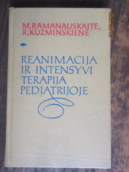 Reanimacija ir intensyvi terapija pediatrijoje - M. Ramanauskaitė, ir kiti , knyga