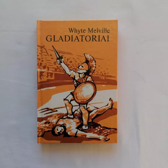 Gladiatoriai - Whyte Melville, knyga