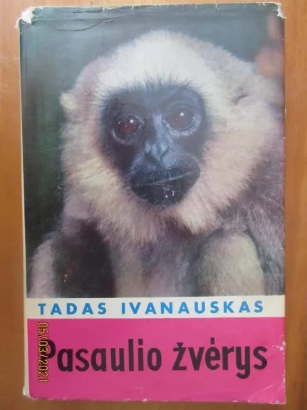 PASAULIO ŽVĖRYS  ( 1973 m. ) - Tadas Ivanauskas, knyga