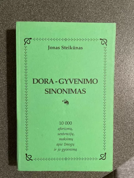 Dora - gyvenimo sinonimas - J. Steikūnas, knyga
