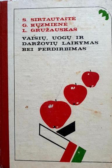 VAISIŲ,UOGŲ IR DARŽOVIŲ LAIKYMAS BEI PERDIRBIMAS