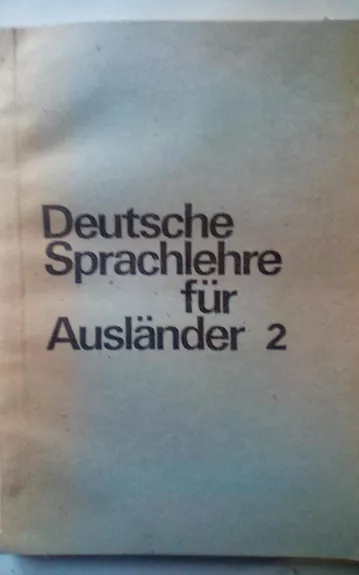 Deutsche Sprachlehre fur Auslander - Heinz Griesbach, Dora  Schulz, knyga