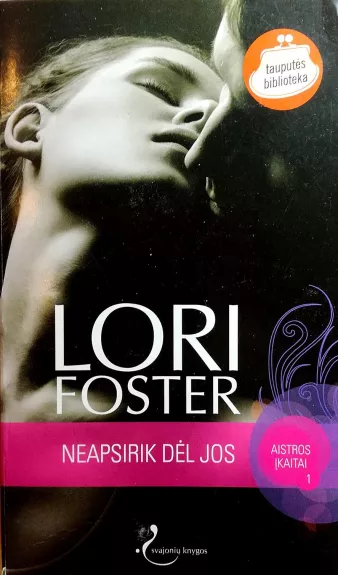 Neapsirik dėl jos - Lori Foster, knyga