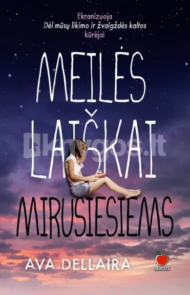 Meilės laiškai mirusiesiems - Ava Dellaira, knyga