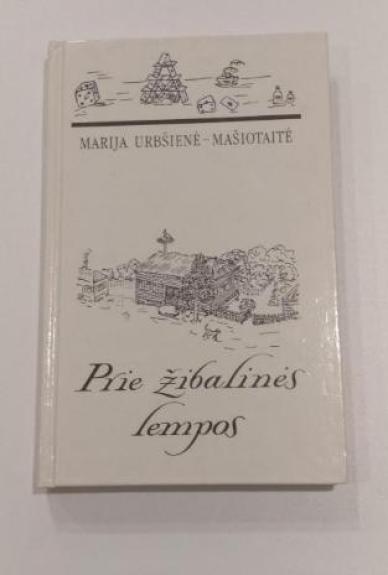 M.Urbšienė-Mašiotaitė Prie žibalinės lempos