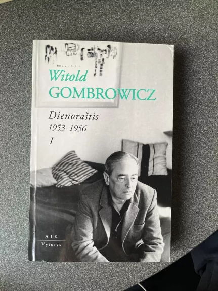 Dienoraštis 1953-1956 (I tomas) - Witold Gombrowicz, knyga