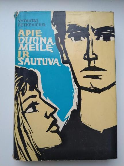 Apie duoną, meilę ir šautuvą