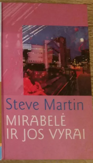 Mirabelė ir jos vyrai - Steve Martin, knyga