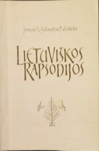 Lietuviškos rapsodijos - Autorių Kolektyvas, knyga