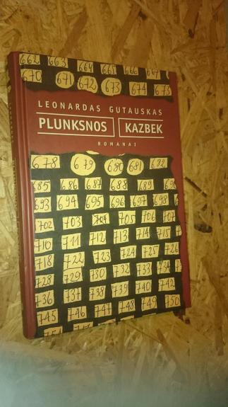 Plunksnos. Kazbek: romanai