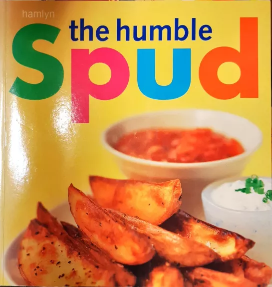 The humble Spud - Autorių Kolektyvas, knyga