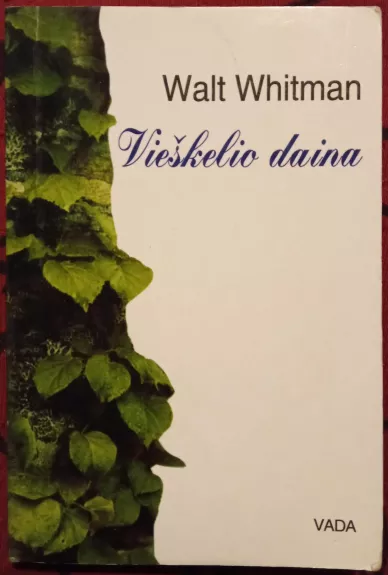 Vieškelio daina - Walt Whitman, knyga 1