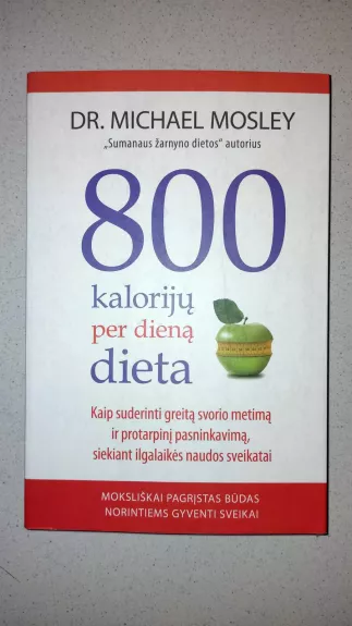 800 kalorijų per dieną dieta - Michael Mosley, knyga 1
