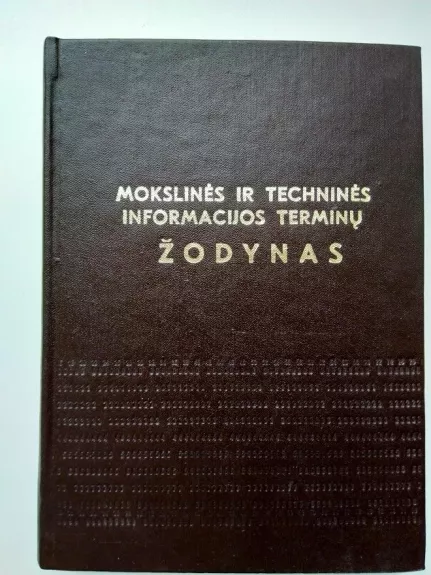 Mokslinės ir techninės informacijos terminų žodynas - Albina Trečiokaitė, knyga