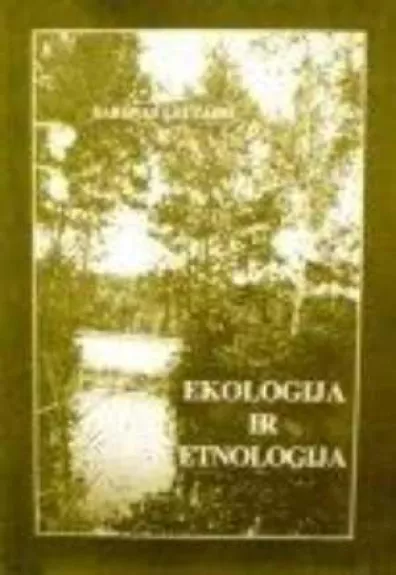 Ekologija ir etnologija - Šarūnas Laužadis, knyga