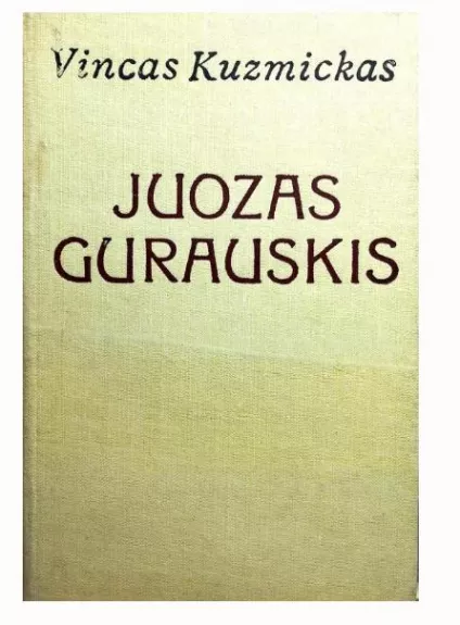 Juozas Gurauskis - Vincas Kuzmickas, knyga