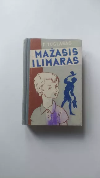 Mažasis Ilimaras - F. Tuglasas, knyga