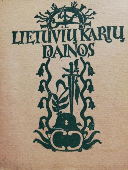 Lietuvių karių dainos. 25 dainos vyrų chorui su natomis.