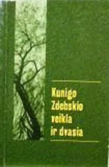 Kunigo Zdebskio veikla ir dvasia - D. Malinauskaitė, A.  Žibūdaitė, knyga