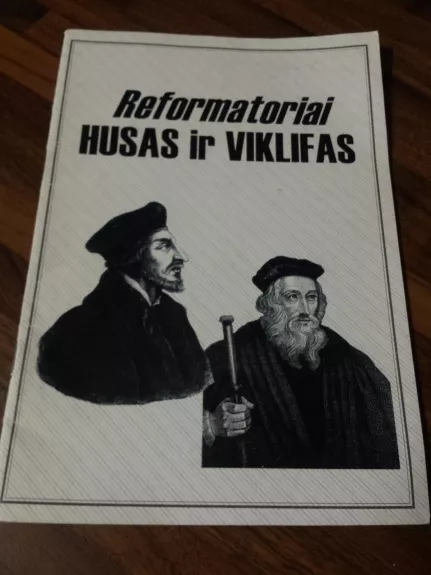 Reformatoriai Husas ir Viklifas - Autorių Kolektyvas, knyga