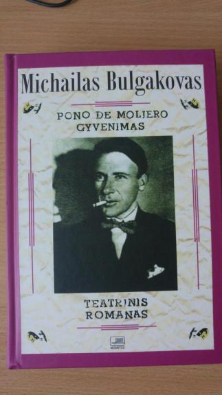 Pono de Moljero gyvenimas. Teatrinis romanas