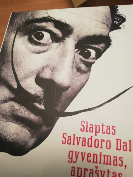 Slaptas salvadoro dali gyvenimas, aprašymas - Salvadoras Dali, knyga