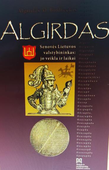 Algirdas. Senovės Lietuvos valstybininkas: jo veikla ir darbai