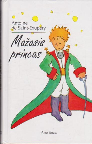 Mažasis princas - Antoine de Saint-Exupéry, knyga