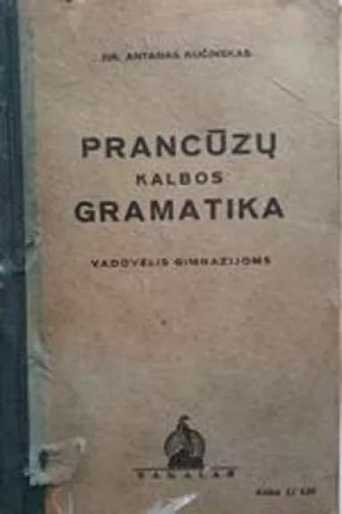 Prancūzų kalbos gramatika - Antanas Kučinskas, knyga