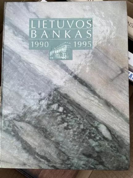 Lietuvos bankas 1990-1995 - Autorių Kolektyvas, knyga