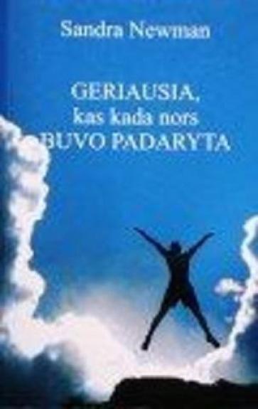 Geriausia, kas kada nors buvo padaryta