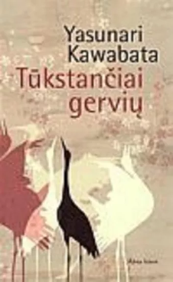 Tūkstančiai gervių - Yasunari Kawabata, knyga