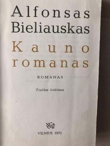 Kauno romanas - Alfonsas Bieliauskas, knyga 1