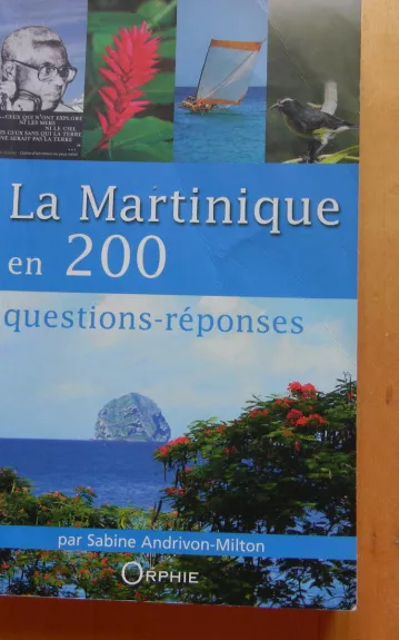 la martinique en 200 questions-reponses - Autorių Kolektyvas, knyga 1
