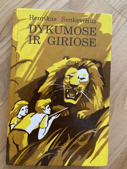 Dykumose ir giriose - Henrikas Senkevičius, knyga