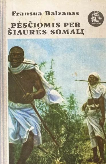 Pėsčiomis per Šiaurės Somalį - Fransua Balzanas, knyga
