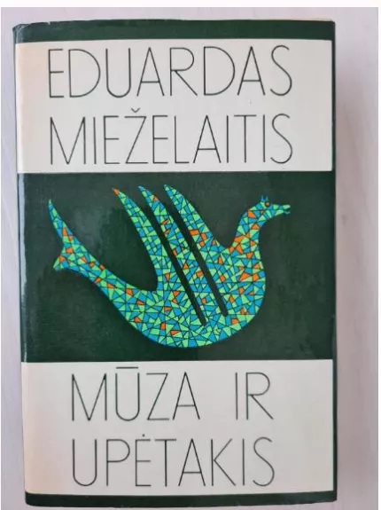 Mūza ir upėtakis - Eduardas Mieželaitis, knyga