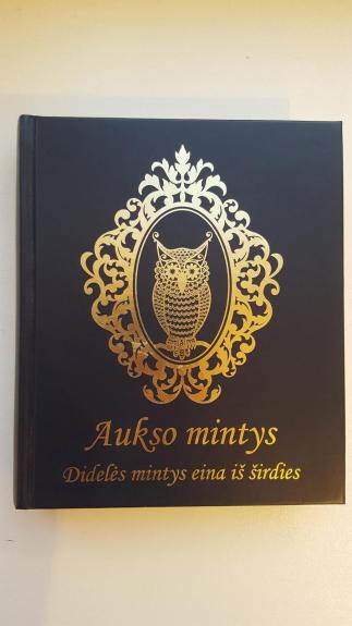 Aukso mintys. Didelės mintys eina iš širdies