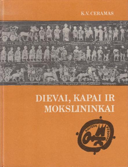 Dievai, kapai ir mokslininkai