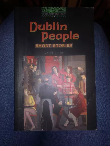 Dublin People: Short Stories - Maeve Binchy, knyga