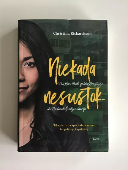 Niekada nesustok - Christina Rickardsson, knyga