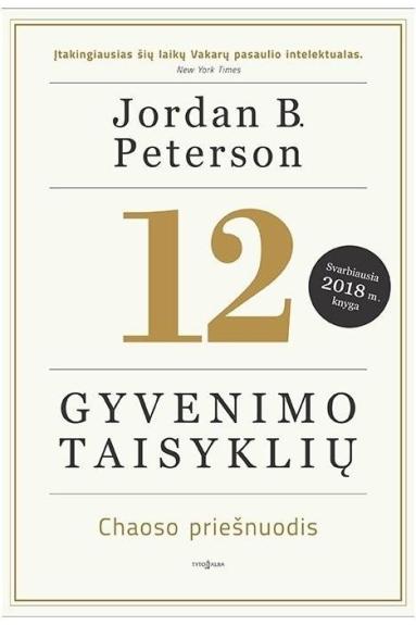 12 gyvenimo taisyklių - Jordan B. Peterson, knyga
