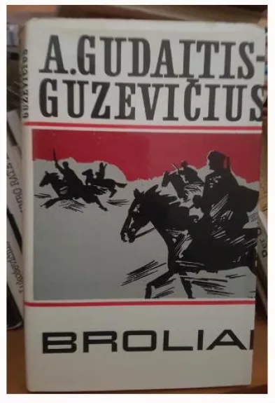 Broliai (I knyga) - A. Gudaitis-Guzevičius, knyga