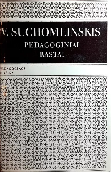 Pedagoginiai raštai - V. Suchomlinskis, knyga