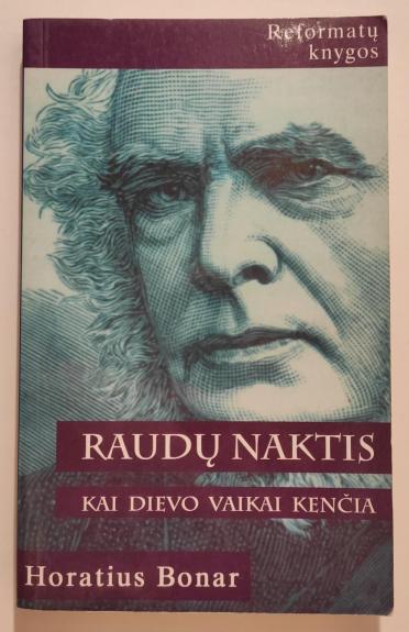 Raudų naktis. Kai Dievo vaikai kenčia